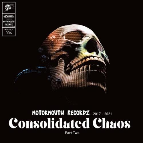 VA - Motormouth Recordz 2017 - 2021: Consolidated Chaos: Part Two (2022) (MP3)