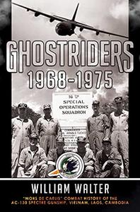 Ghostriders 1968-1975 Mors De Caelis Combat History of the AC-130 Spectre Gunship, Vietnam, Laos, Cambodia (1)