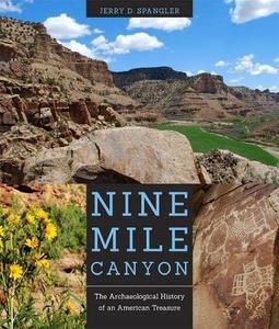 Nine Mile Canyon The Archaeological History of an American Treasure
