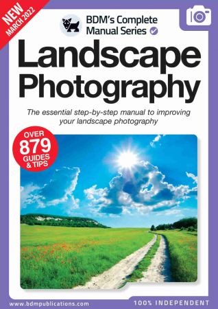 The Complete Landscape Photography Manual - 13th Edition 2022