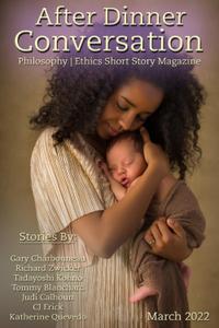 After Dinner Conversation Philosophy  Ethics Short Story Magazine - March 2022
