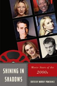 Shining in Shadows Movie Stars of the 2000s