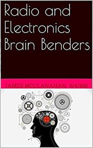 Radio and Electronics Brain Benders