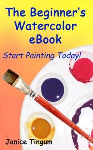The Beginner’s Watercolor E-Book Start Painting Today