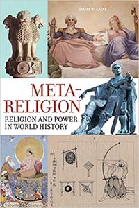 Meta-Religion Religion and Power in World History 