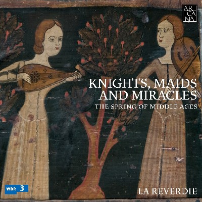Guillaume Dufay - Knights, Maids and Miracles  The Spring of Middle Ages