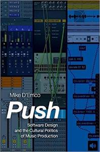 Push Software Design and the Cultural Politics of Music Production