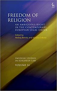 Freedom of Religion An Ambiguous Right in the Contemporary European Legal Order