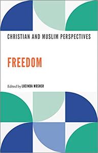 Freedom Christian and Muslim Perspectives