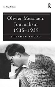 Olivier Messiaen Journalism 1935-1939