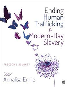 Ending Human Trafficking and Modern-Day Slavery Freedom’s Journey