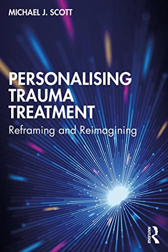 Personalising Trauma Treatment Reframing and Reimagining