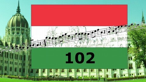 Udemy - Exploring Hungarian from Folksongs for English Speakers 102