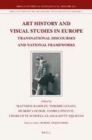 Art History and Visual Studies in Europe Transnational Discourses and National Frameworks