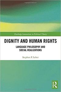 Dignity and Human Rights Language Philosophy and Social Realizations