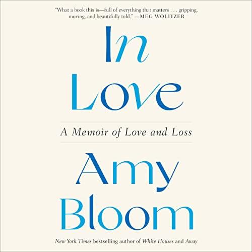 In Love A Memoir of Love and Loss [Audiobook]