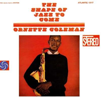 Ornette Coleman - The Shape Of Jazz To Come