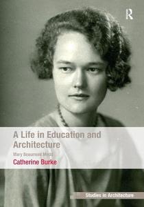 A Life in Architecture and Education Mary Beaumont Medd