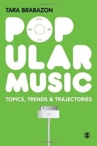 Popular Music Topics, Trends & Trajectories
