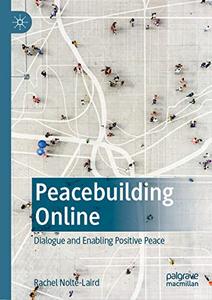 Peacebuilding Online Dialogue and Enabling Positive Peace