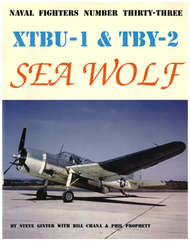 XTBU-1 & TBU-2 Sea Wolf (Naval Fighters 33)