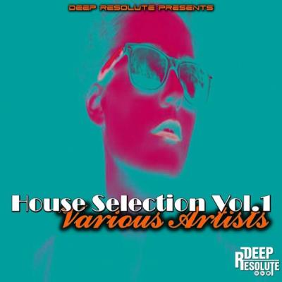 VA - DEEP RESOLUTE - House Selection, Vol. 1 (2022) (MP3)