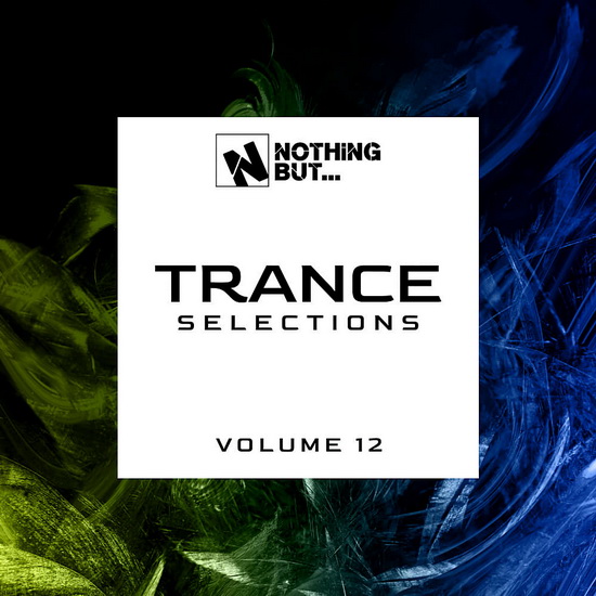 VA - Nothing But... Trance Selections Vol.12