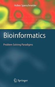 Bioinformatics Problem Solving Paradigms