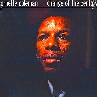 Ornette Coleman - Change Of The Century (Remastered)