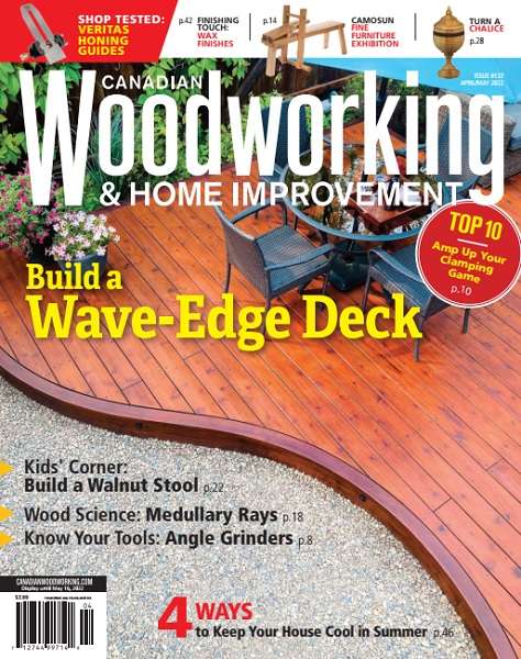 Canadian Woodworking & Home Improvement №137 (April/May 2022)