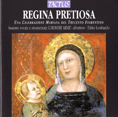 Lorenzo da Firenze - Regina Pretiosa  Una Celebrazione Mariana del Trecento Fiorentino