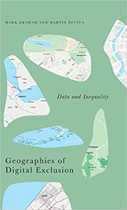 Geographies of Digital Exclusion Data and Inequality