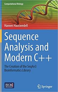Sequence Analysis and Modern C++ The Creation of the SeqAn3 Bioinformatics Library