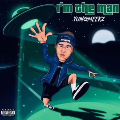VA - YungMeekz - Im The Man (2022) (MP3)