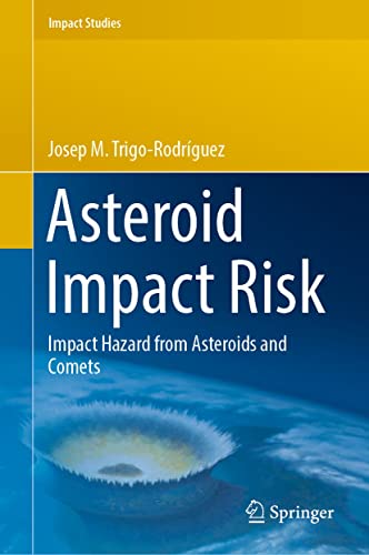 Asteroid Impact Risk Impact Hazard from Asteroids and Comets