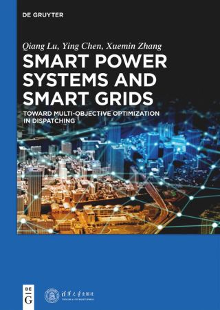 Smart Power Systems and Smart Grids Toward Multi-objective Optimization in Dispatching