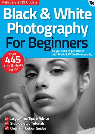 Black & White Photography For Beginners - 9th Edition 2021