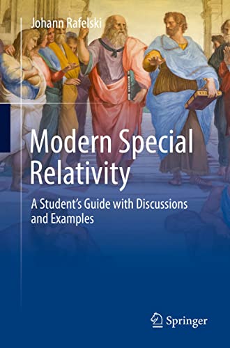 Modern Special Relativity A Student’s Guide with Discussions and Examples