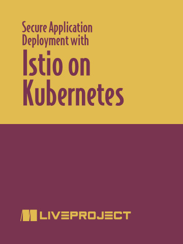Manning - Intro to Secure Application Deployment With Istio on Kubernetes