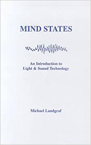 Mind States An Introduction to Light & Sound Technology