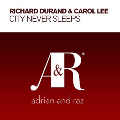VA - Richard Durand & Carol Lee - City Never Sleeps (2022) (MP3)
