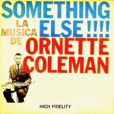 Ornette Coleman - Something Else !!!! (Remastered)