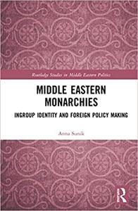 Middle Eastern Monarchies Ingroup Identity and Foreign Policy Making
