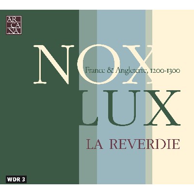 Guillaume Dufay - Nox - Lux  France & Angleterre (1200 - 1300)