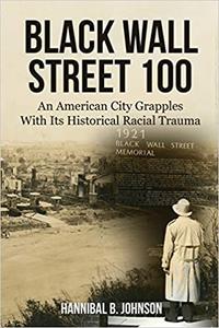 Black Wall Street 100 An American City Grapples With Its Historical Racial Trauma