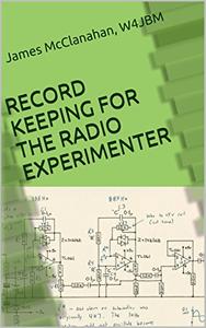 Record Keeping for the Radio Experimenter