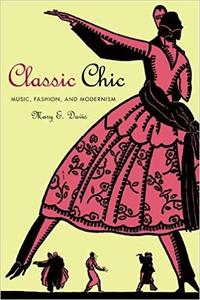 Classic Chic Music, Fashion, and Modernism