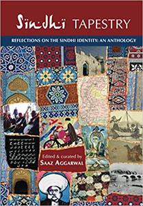 Sindhi Tapestry an anthology of reflections on the Sindhi identity