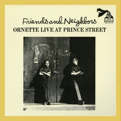 Ornette Coleman - Friends And Neighbors - Ornette Live At Prince Street