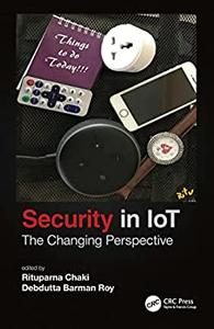 Security in IoT The Changing Perspective